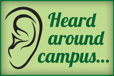 Heard Around Campus