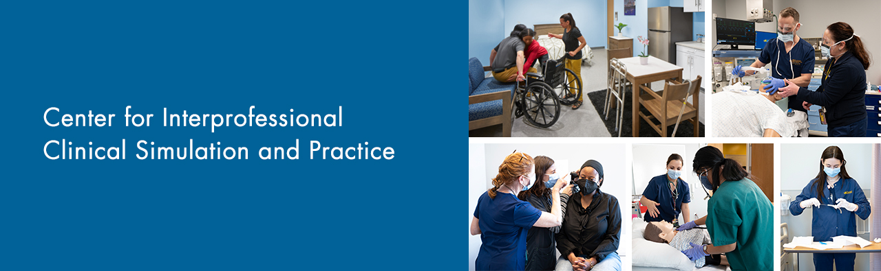 Text reads Center for Interprofessional Clinical Simulation and Practice accompanied by collage of lab photos