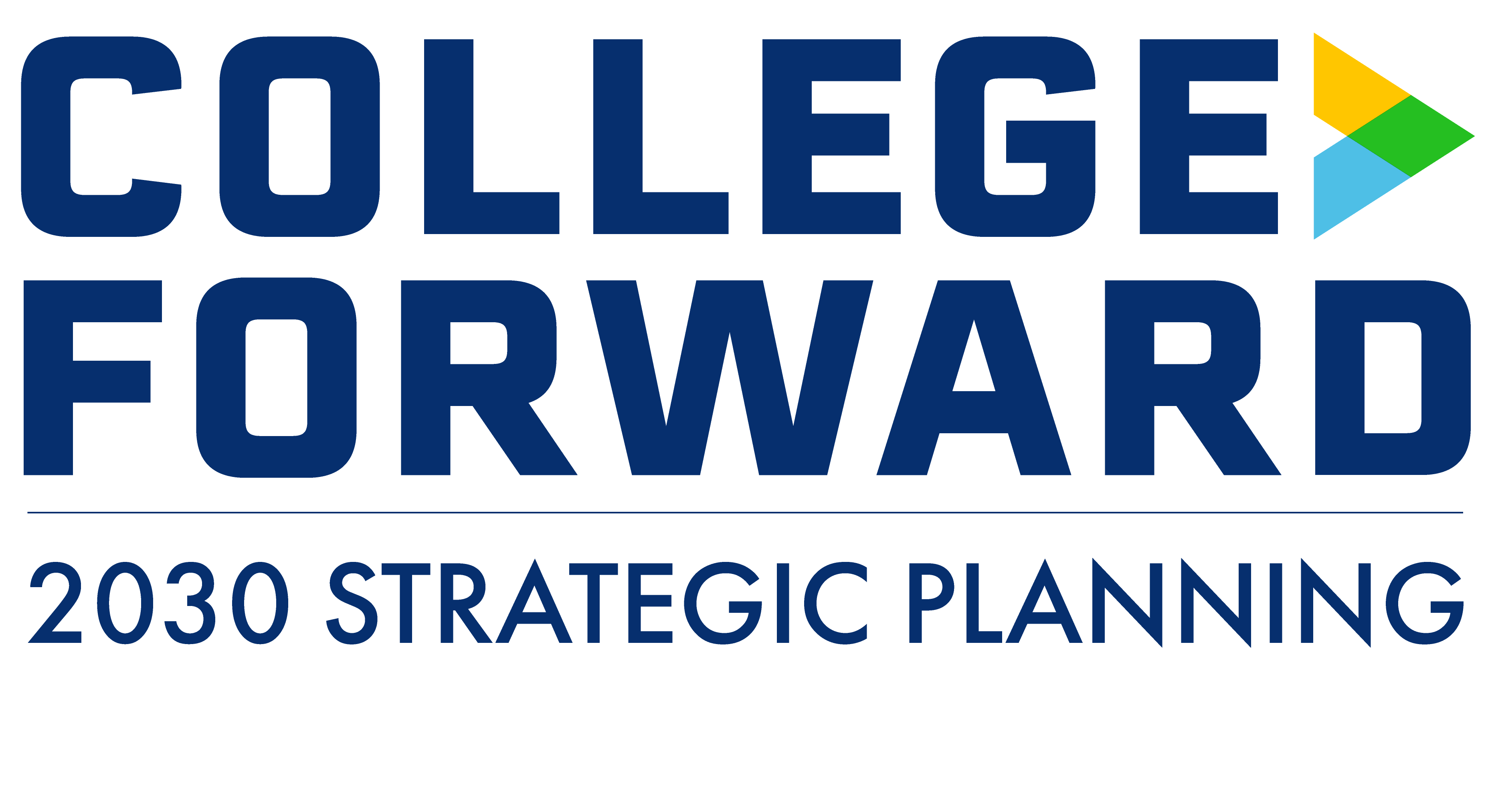 College Forward 2030 Strategic Planning